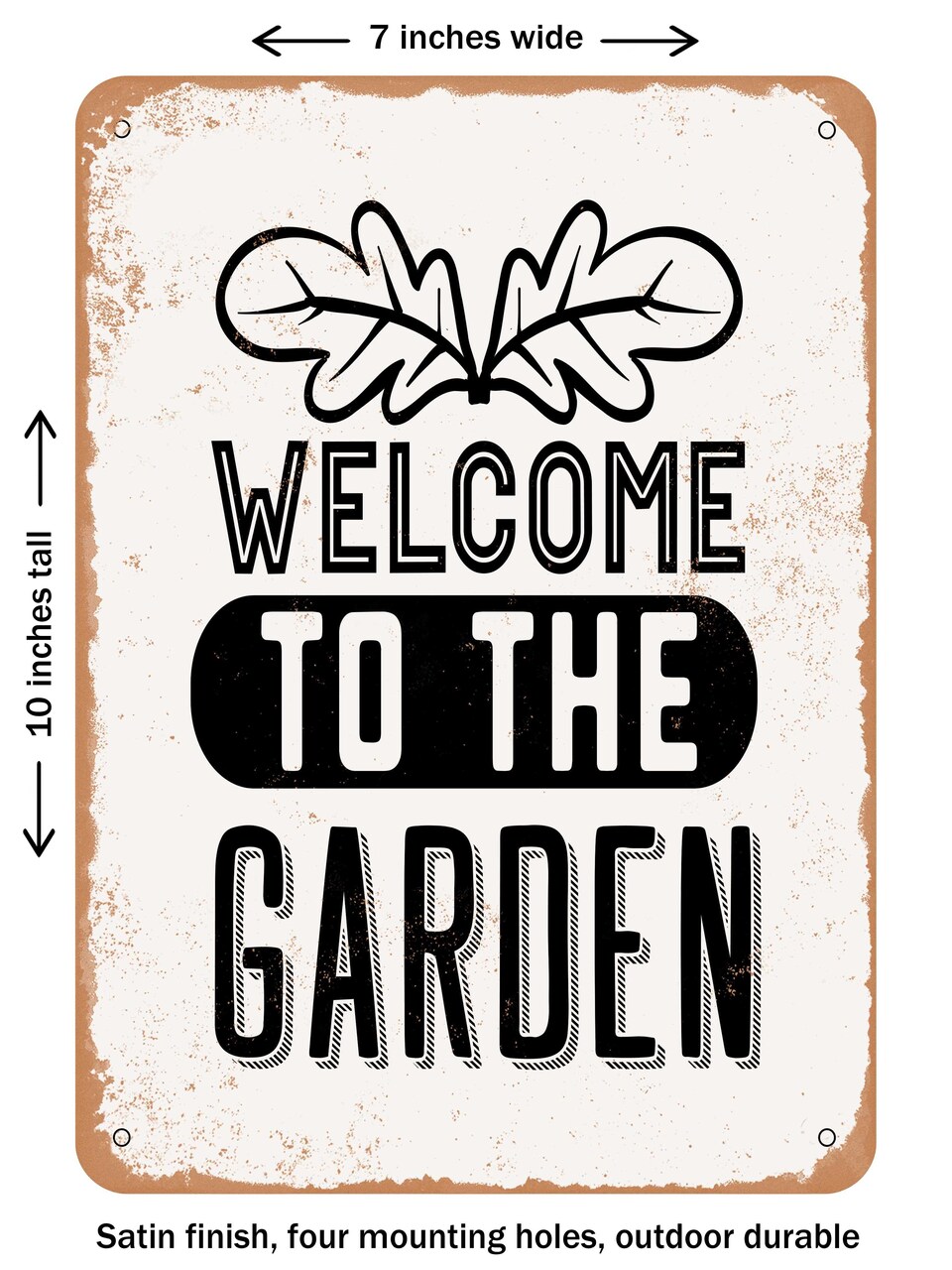 DECORATIVE METAL SIGN - Welcome to the Garden - Vintage Rusty Look